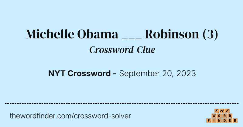 Michelle Obama ___ Robinson crossword clue image