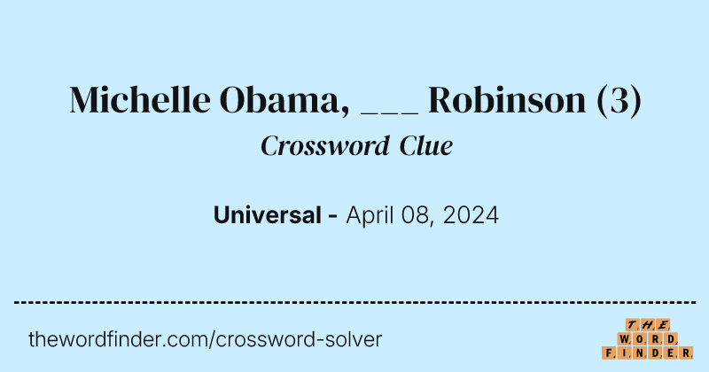 Michelle Obama, ___ Robinson crossword clue image