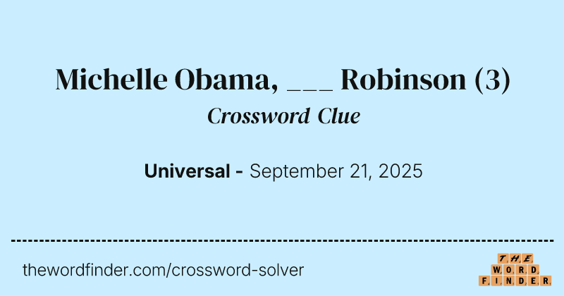 Michelle Obama, ___ Robinson crossword clue image