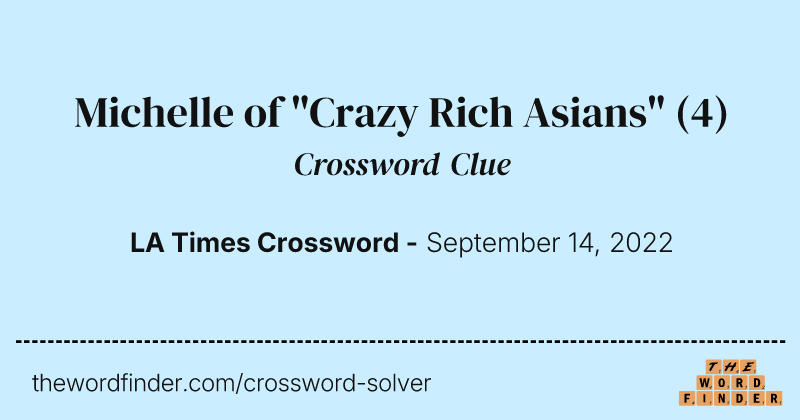 Michelle of "Crazy Rich Asians" crossword clue image