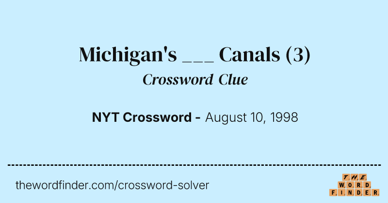 Michigan's ___ Canals crossword clue image
