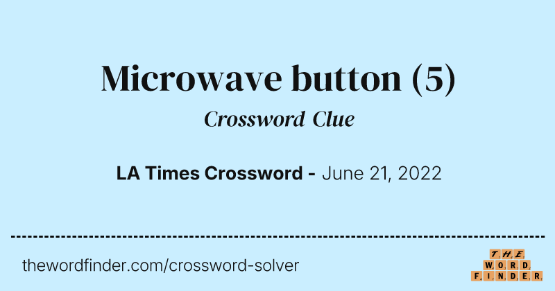 Microwave button crossword clue image