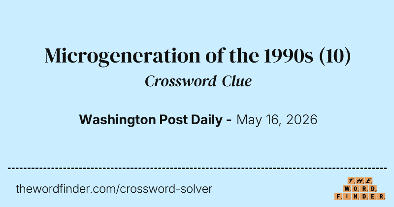 Microgeneration of the 1990s crossword clue image