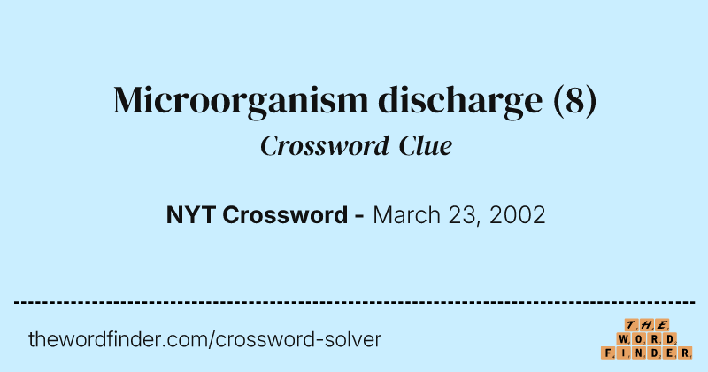 Microorganism discharge crossword clue image