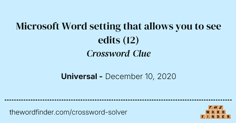 Microsoft Word setting that allows you to see edits crossword clue image