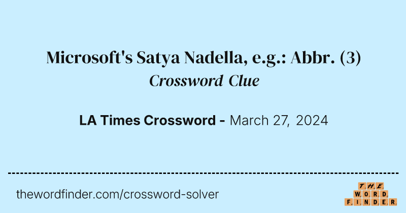 Microsoft's Satya Nadella, e.g.: Abbr. crossword clue image
