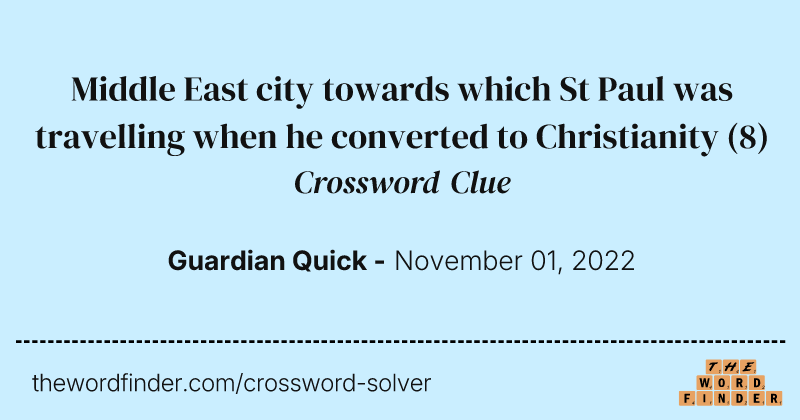 Middle East city towards which St Paul was travelling when he converted to Christianity crossword clue image