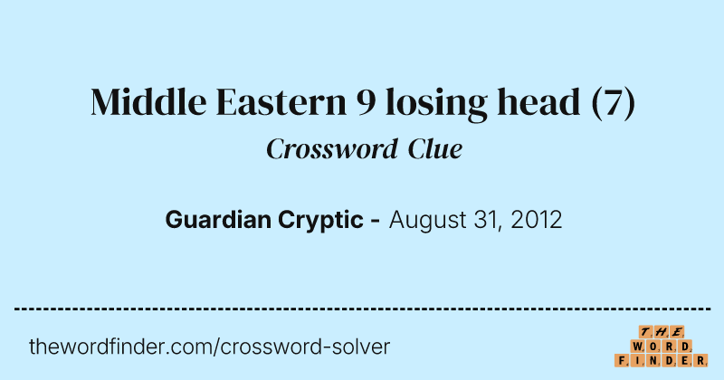 Middle Eastern 9 losing head crossword clue image