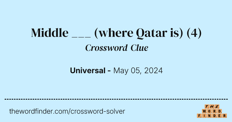 Middle ___ (where Qatar is) crossword clue image
