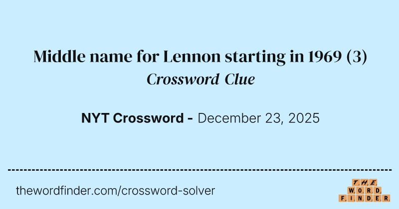 Middle name for Lennon starting in 1969 crossword clue image