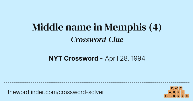 Middle name in Memphis crossword clue image