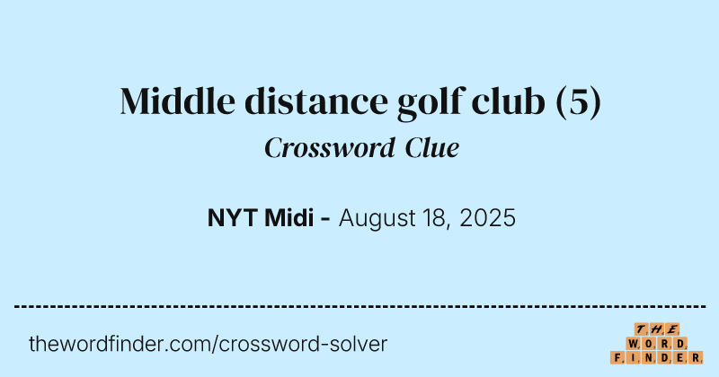 Middle distance golf club crossword clue image