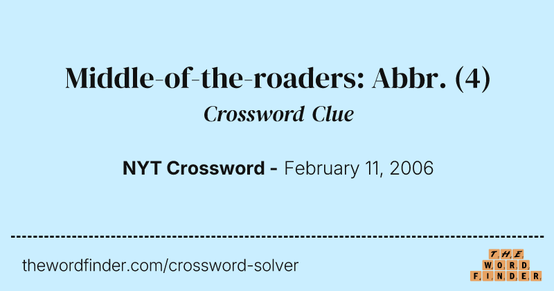 Middle-of-the-roaders: Abbr. crossword clue image