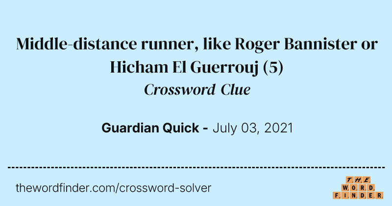 Middle-distance runner, like Roger Bannister or Hicham El Guerrouj crossword clue image