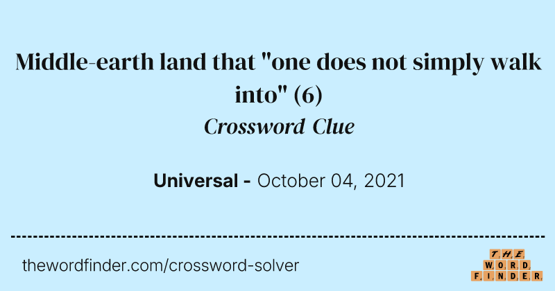 Middle-earth land that "one does not simply walk into" crossword clue image