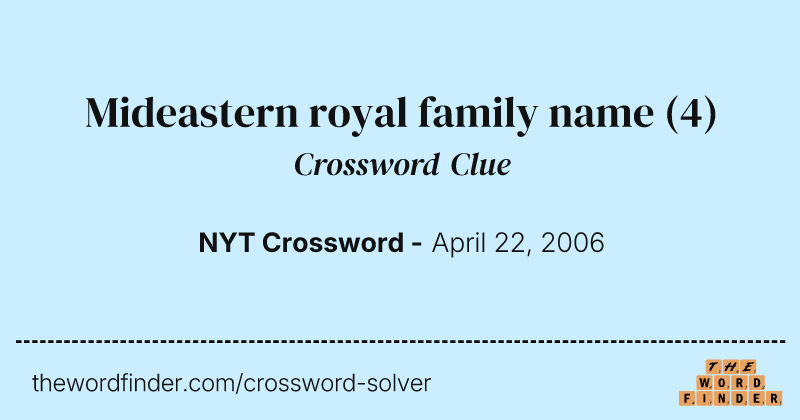 Mideastern royal family name crossword clue image