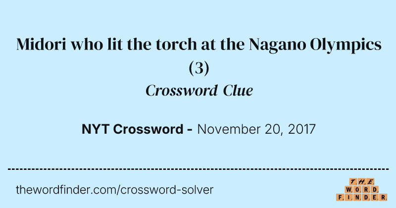 Midori who lit the torch at the Nagano Olympics crossword clue image