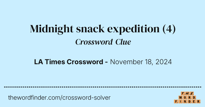 Midnight snack expedition crossword clue image