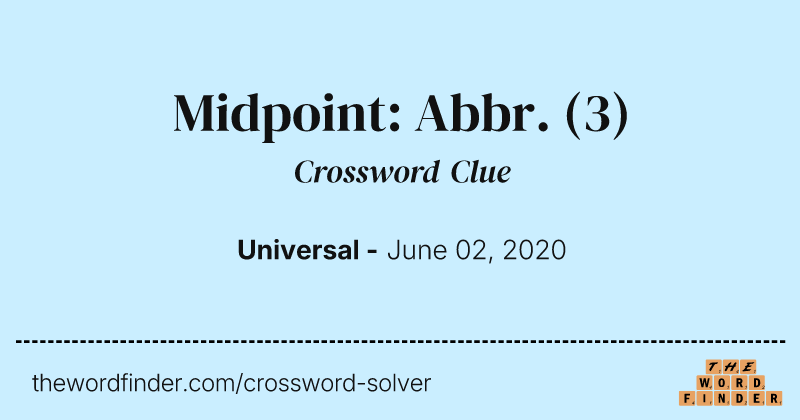 Midpoint: Abbr. crossword clue image