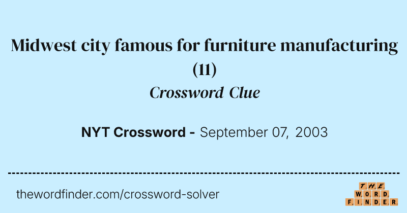 Midwest city famous for furniture manufacturing crossword clue image