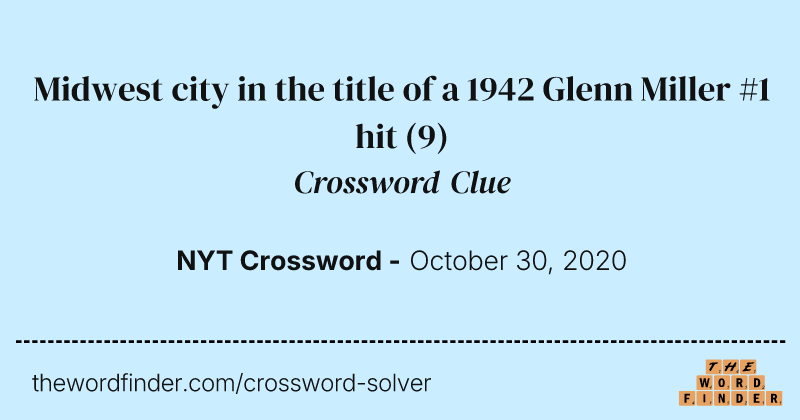 Midwest city in the title of a 1942 Glenn Miller #1 hit crossword clue image