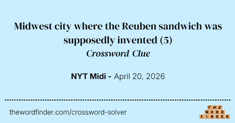Midwest city where the Reuben sandwich was supposedly invented crossword clue image