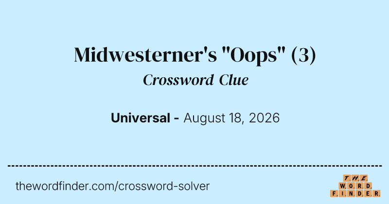 Midwesterner's "Oops" crossword clue image