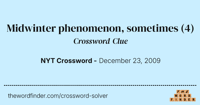 Midwinter phenomenon, sometimes crossword clue image