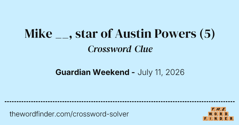Mike __, star of Austin Powers crossword clue image