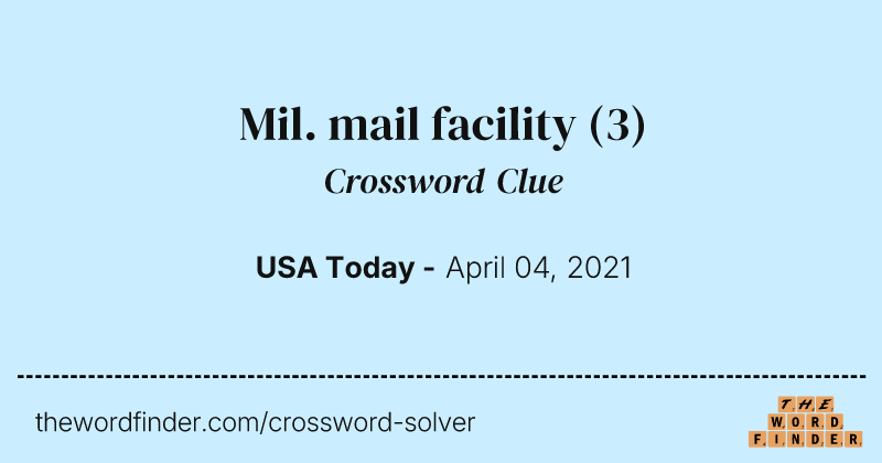 Mil. mail facility crossword clue image