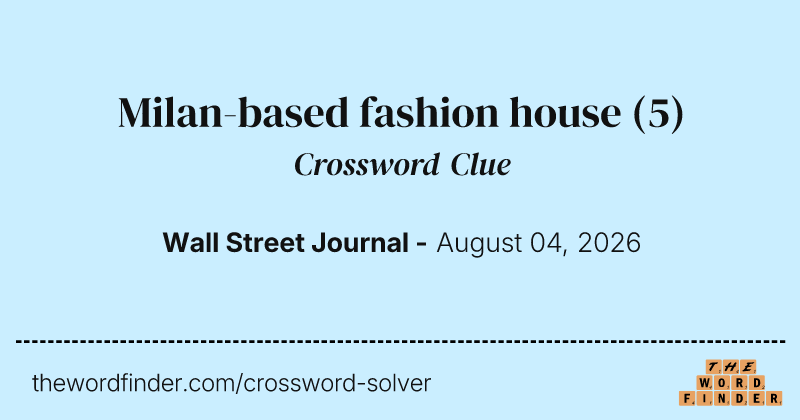 Milan-based fashion house crossword clue image