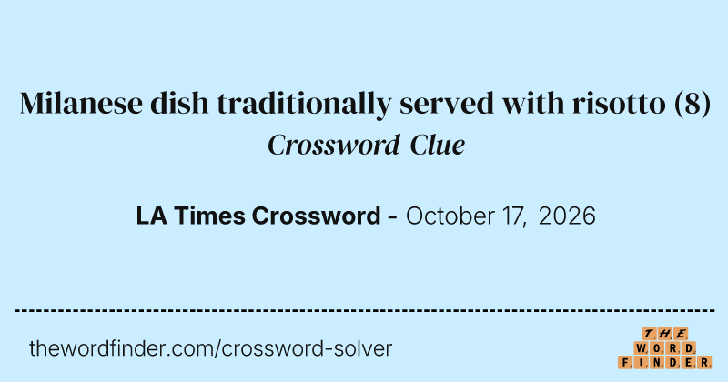 Milanese dish traditionally served with risotto crossword clue image