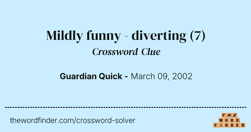 Mildly funny - diverting crossword clue image