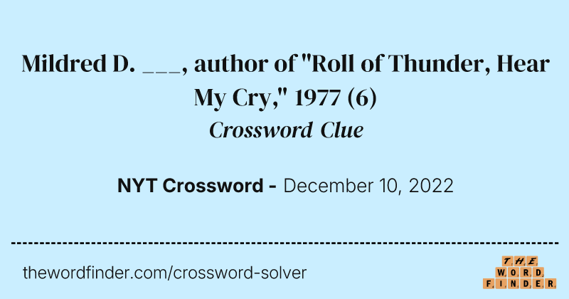 Mildred D. ___, author of "Roll of Thunder, Hear My Cry," 1977 crossword clue image