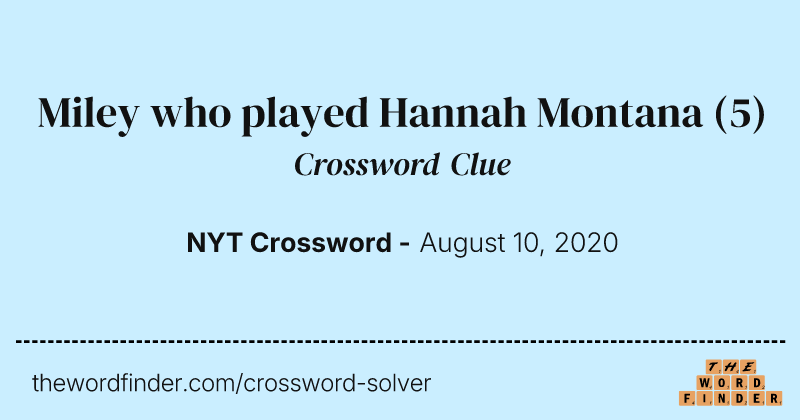 Miley who played Hannah Montana crossword clue image