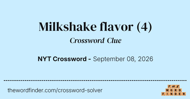 Milkshake flavor crossword clue image