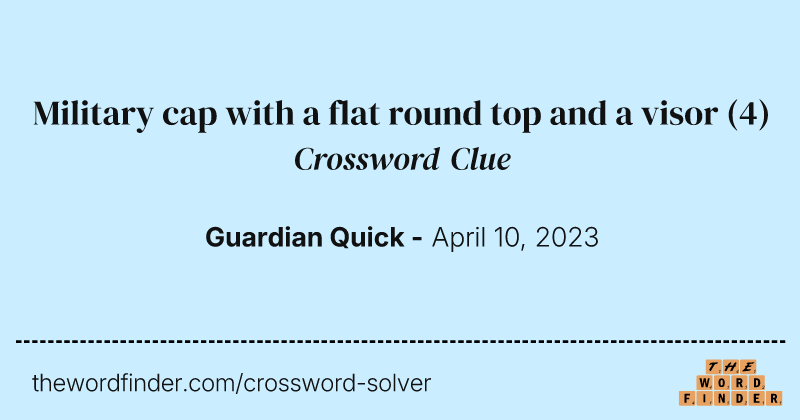 Military cap with a flat round top and a visor crossword clue image