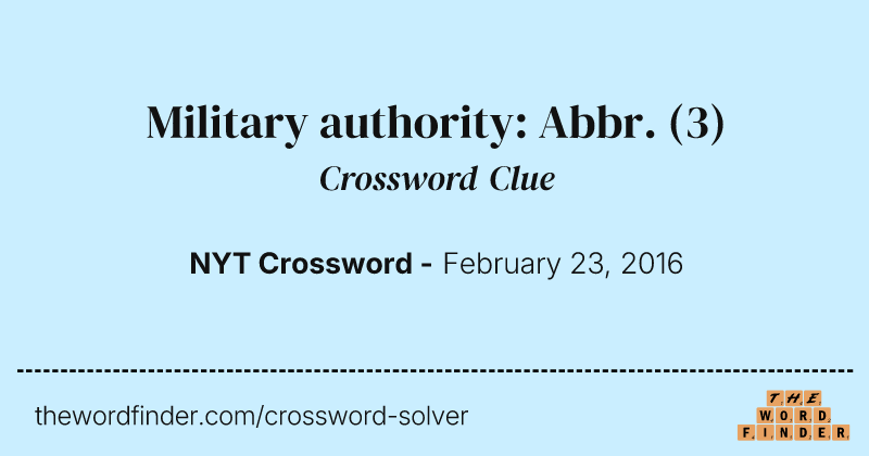 Military authority: Abbr. crossword clue image