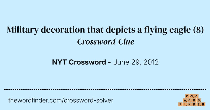 Military decoration that depicts a flying eagle crossword clue image
