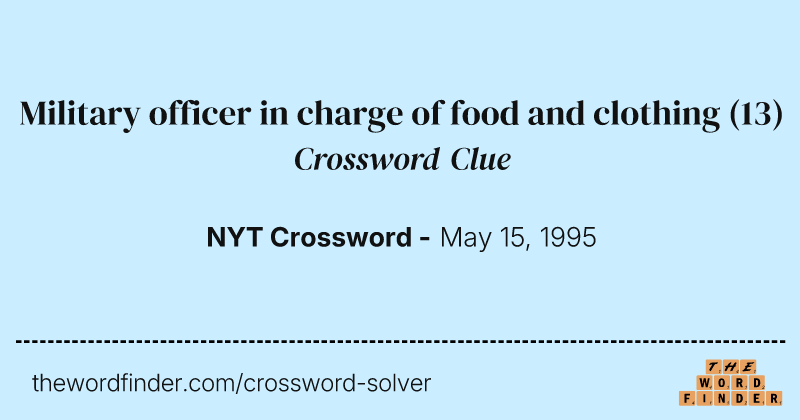 Military officer in charge of food and clothing crossword clue image