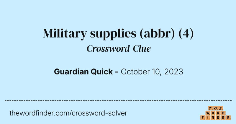 Military supplies (abbr) crossword clue image