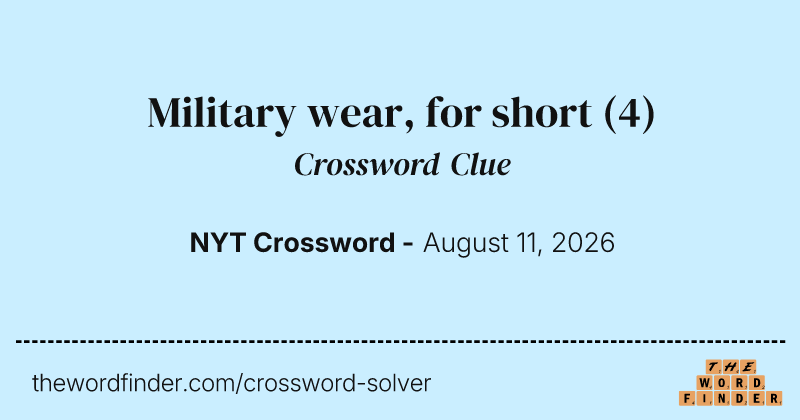 Military wear, for short crossword clue image