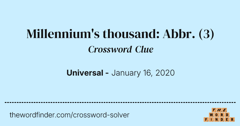 Millennium's thousand: Abbr. crossword clue image