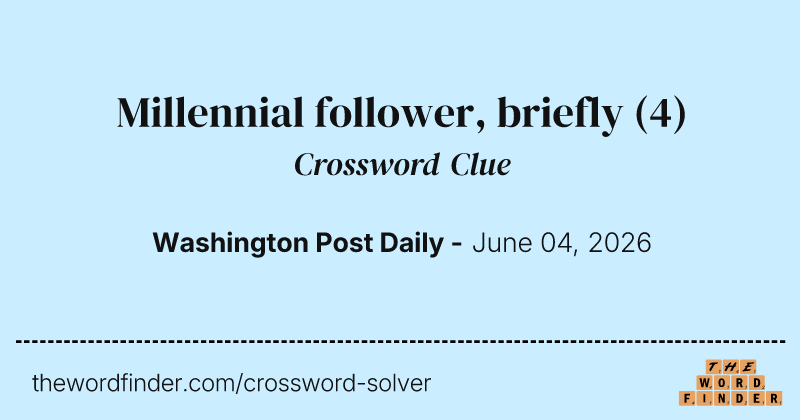 Millennial follower, briefly crossword clue image