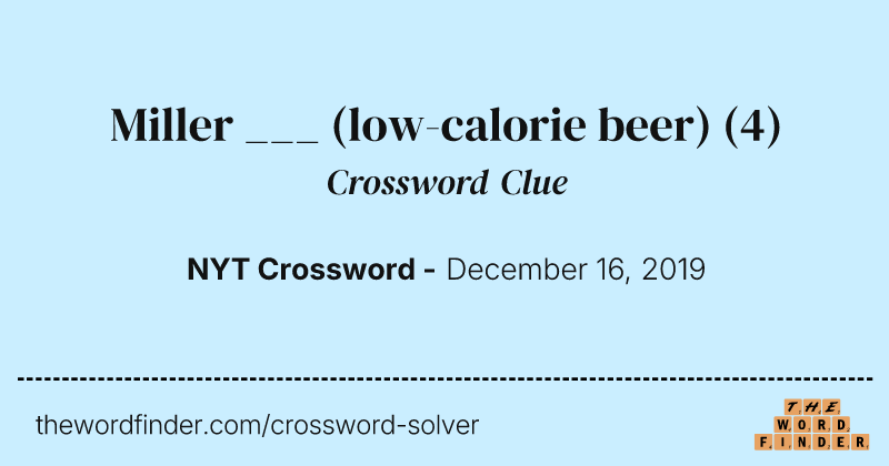Miller ___ (low-calorie beer) crossword clue image