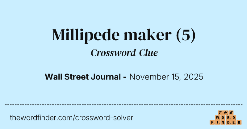 Millipede maker crossword clue image