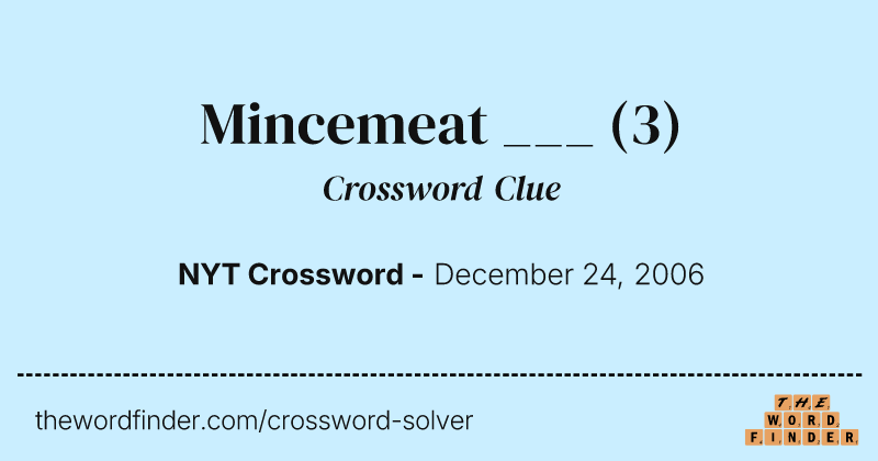 Mincemeat ___ crossword clue image