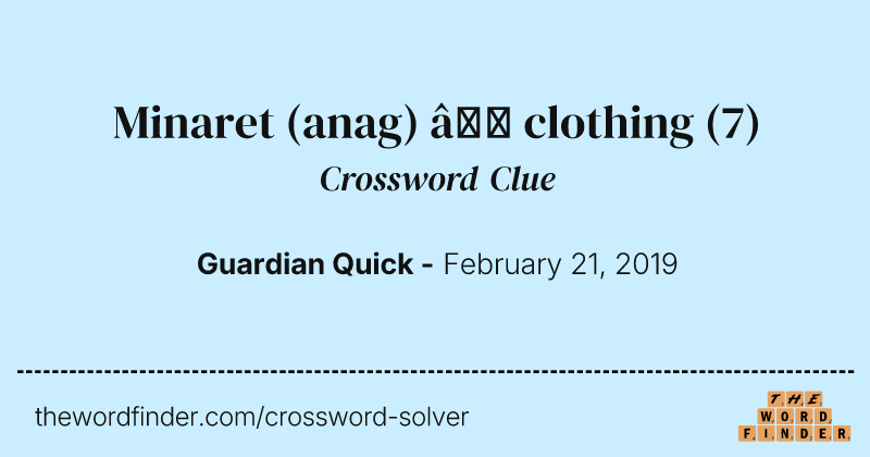 Minaret (anag) — clothing crossword clue image