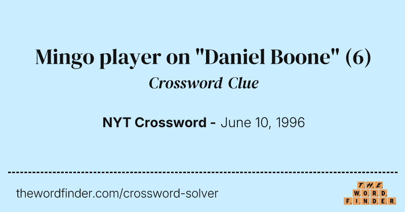 Mingo player on "Daniel Boone" crossword clue image