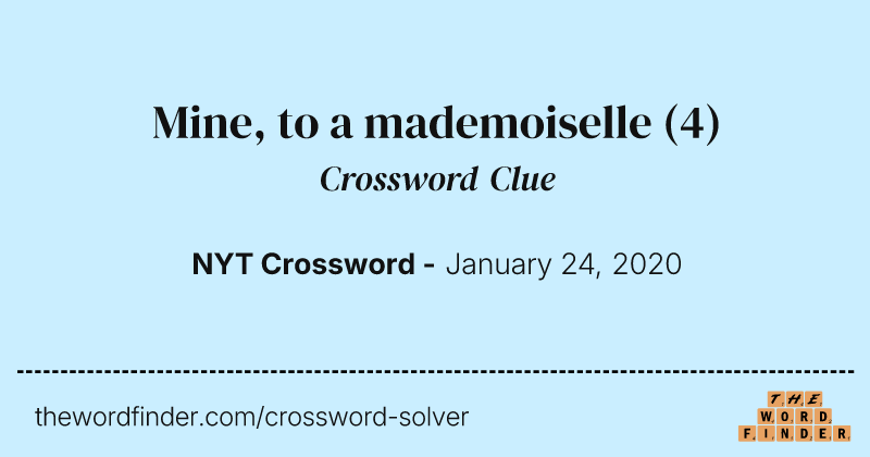 Mine, to a mademoiselle crossword clue image